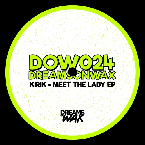 KIRIK - Meet The Lady [DOW024]
